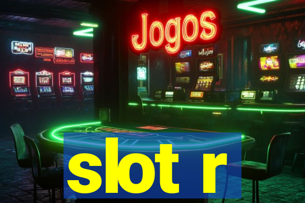 slot r