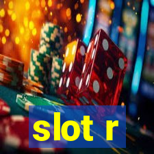 slot r