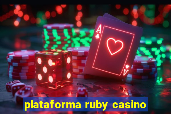 plataforma ruby casino