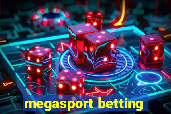 megasport betting