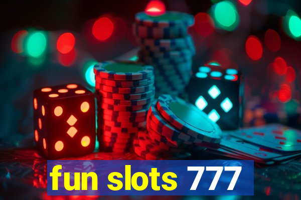 fun slots 777