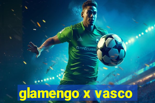 glamengo x vasco