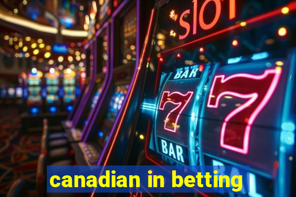 canadian in betting