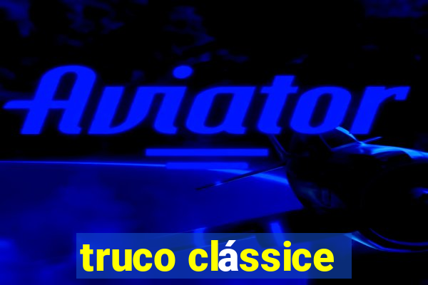 truco clássice