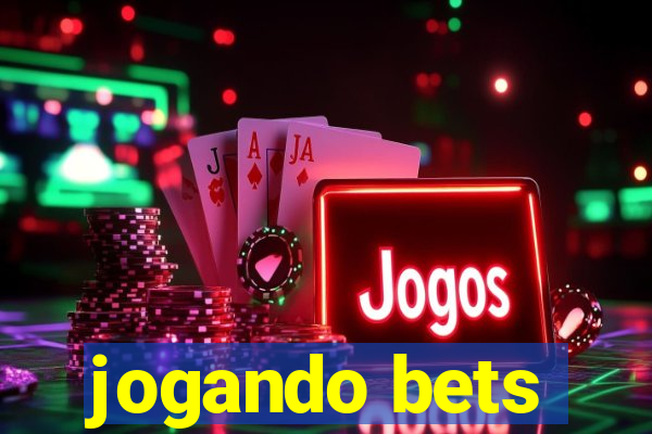 jogando bets