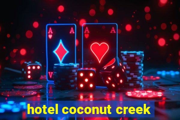 hotel coconut creek