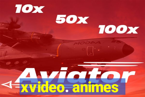 xvideo. animes