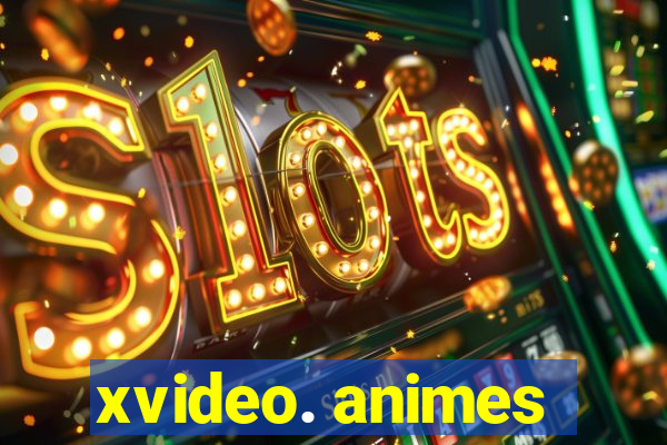 xvideo. animes