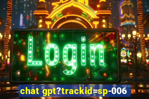 chat gpt?trackid=sp-006