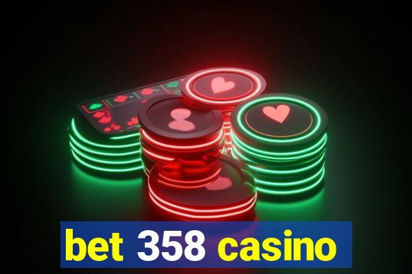 bet 358 casino