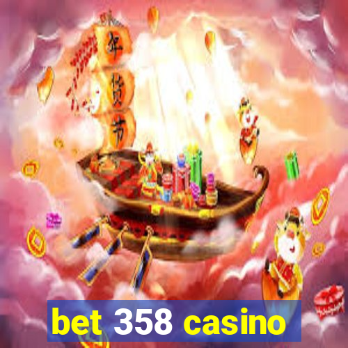 bet 358 casino