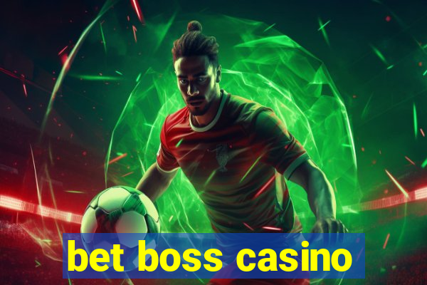 bet boss casino