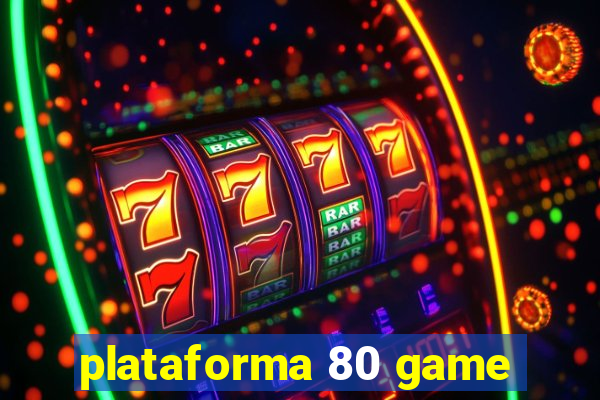 plataforma 80 game