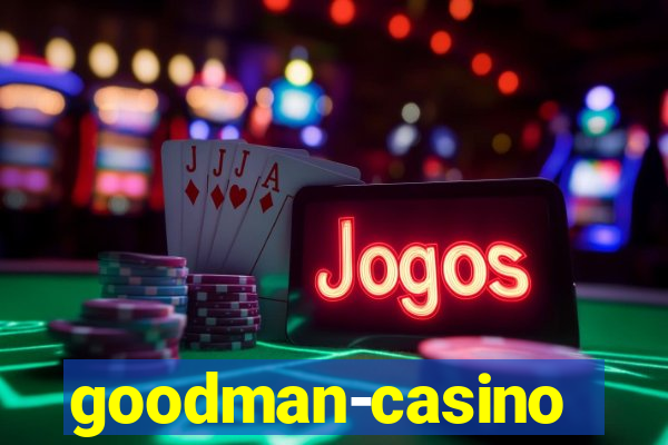 goodman-casino