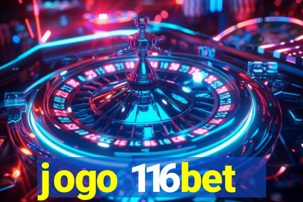 jogo 116bet