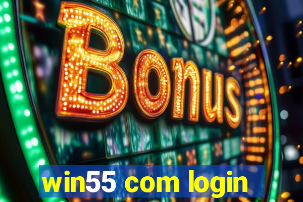 win55 com login