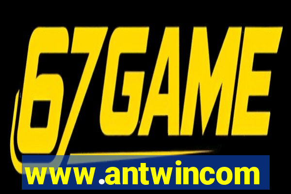 www.antwincom