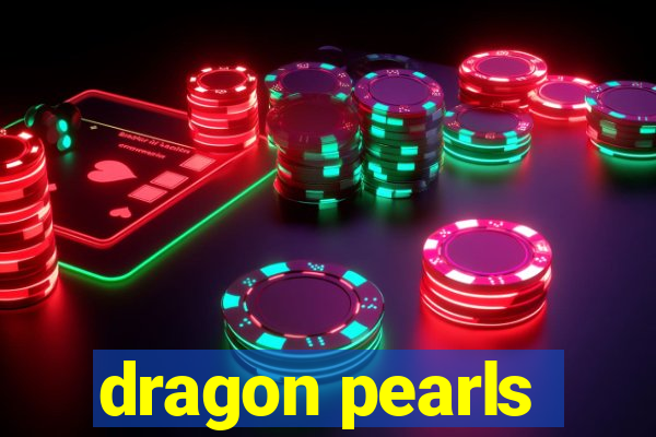 dragon pearls