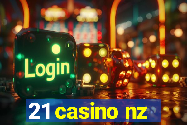 21 casino nz