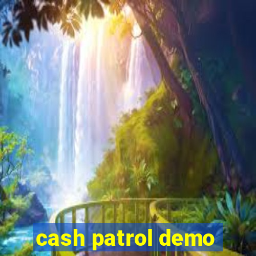 cash patrol demo