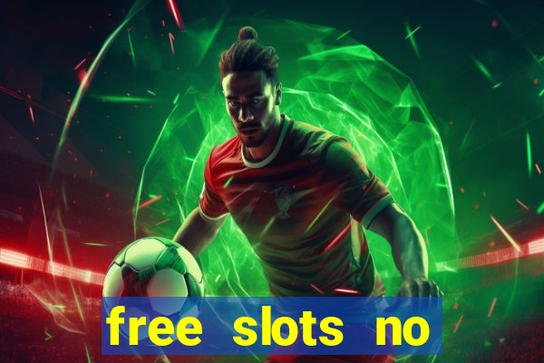 free slots no download no