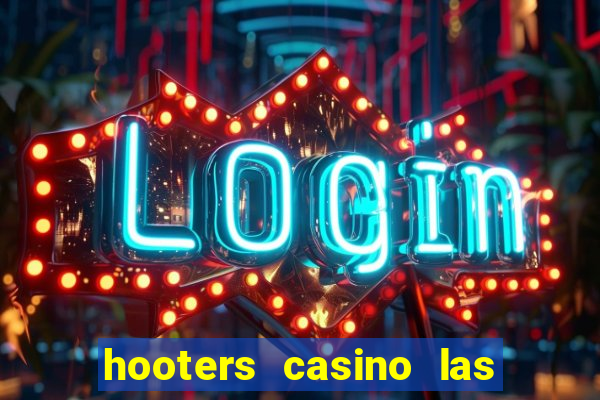 hooters casino las vegas nv