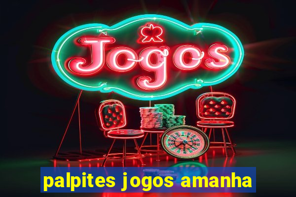 palpites jogos amanha