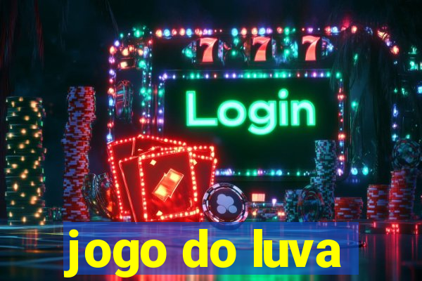 jogo do luva