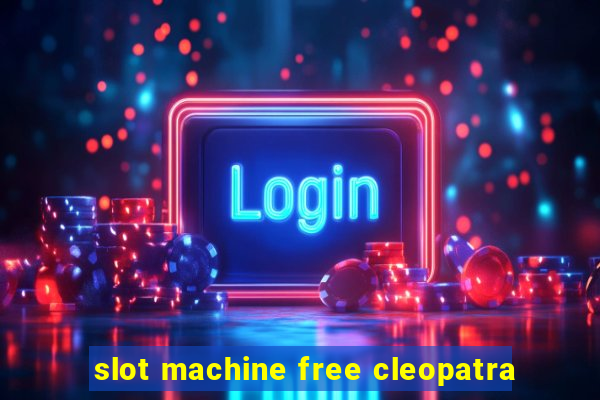 slot machine free cleopatra