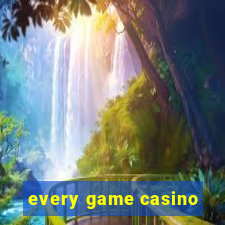 every game casino