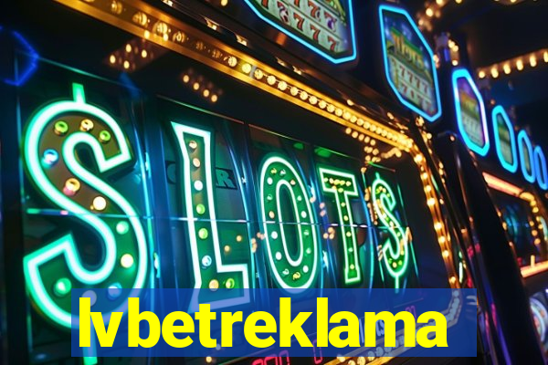 lvbetreklama