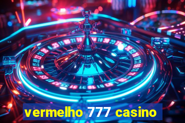 vermelho 777 casino