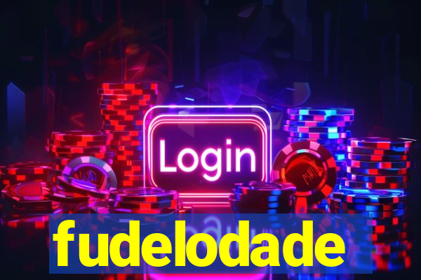 fudelodade