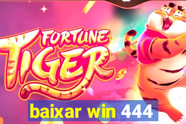 baixar win 444