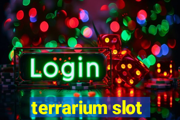 terrarium slot