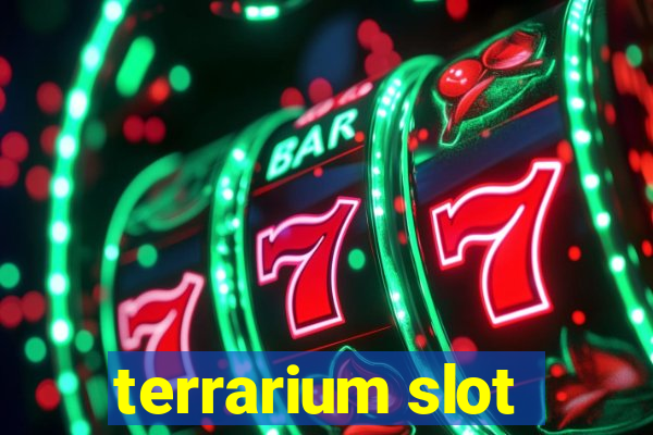 terrarium slot