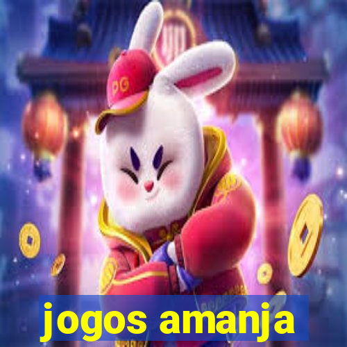 jogos amanja