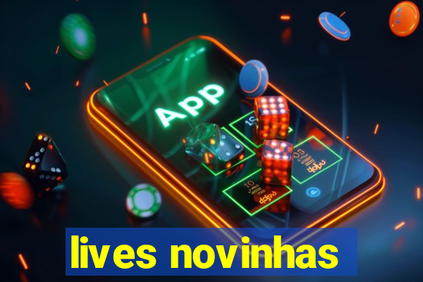 lives novinhas