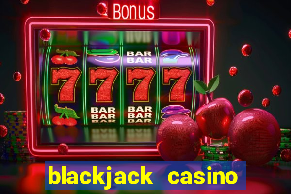 blackjack casino online game