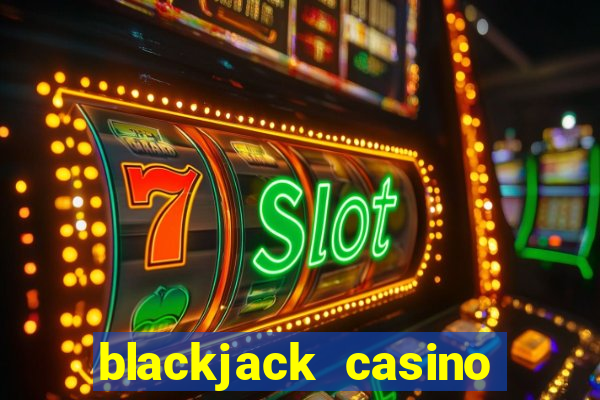 blackjack casino online game