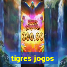 tigres jogos