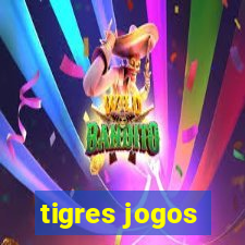 tigres jogos