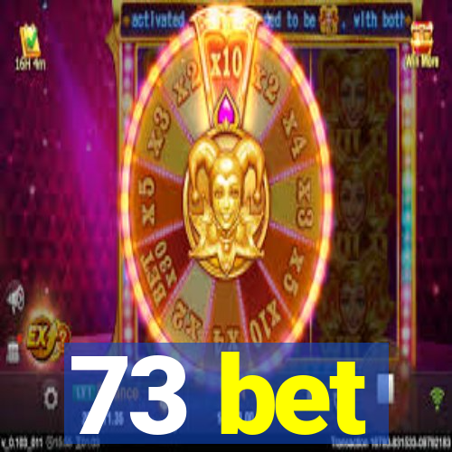 73 bet