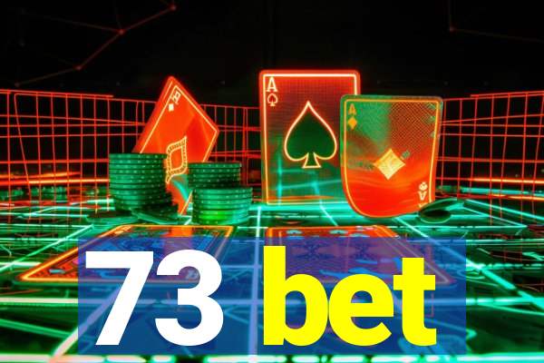 73 bet