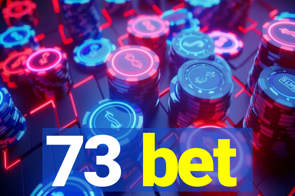 73 bet