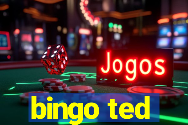 bingo ted