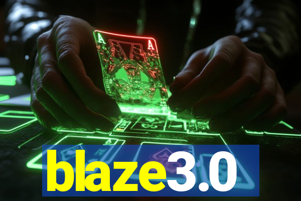 blaze3.0