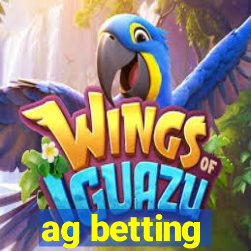 ag betting