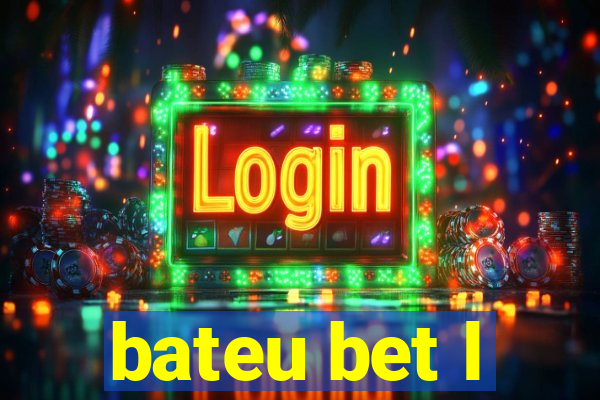 bateu bet l