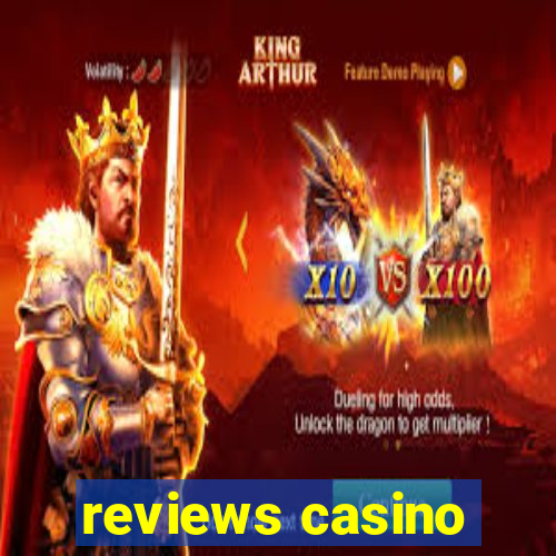 reviews casino